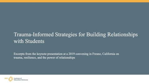 Thumbnail for Trauma-Informed Strategies for Building Relationships with Students (REL West)(1)