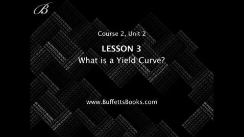 Thumbnail for entry 15. What is a Yield Curve