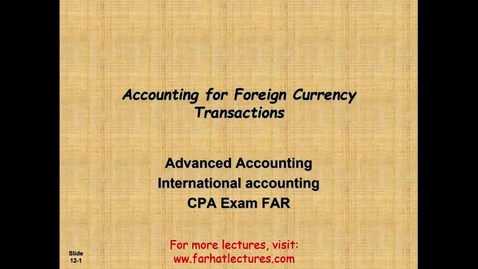 Thumbnail for Foreign Currency Transactions Advanced Accounting  CPA Exam FAR - ACCT 4010