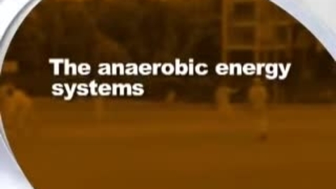 Thumbnail for Anaerobic System (Anaerobic glycolysis)