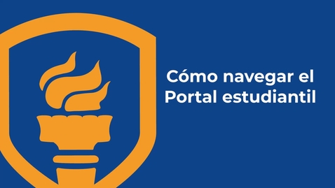 Thumbnail for Cómo navegar el Portal estudiantil