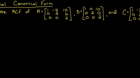 Thumbnail for entry Rational Canonical Form an example