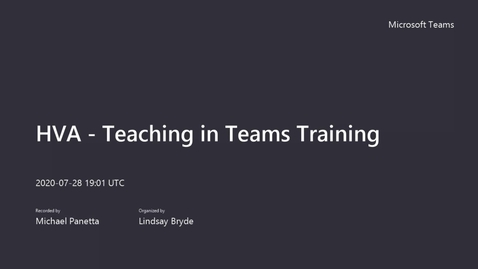 Thumbnail for Teaching in Teams Training Part 2 - Tuesday, 7/28/20