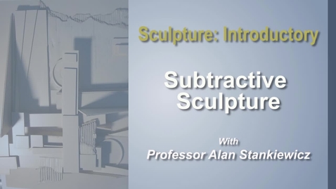 Thumbnail for entry Module 4 - Subtractive Sculpture