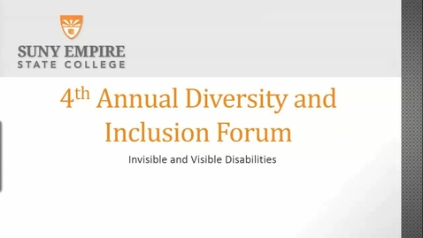 Thumbnail for entry 4th Annual Diversity and Inclusion Forum - 2018 - Visible and Invisible Disabilities
