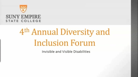 Thumbnail for 4th Annual Diversity and Inclusion Forum - 2018 - Visible and Invisible Disabilities