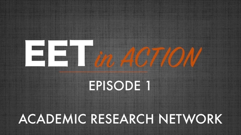 Thumbnail for entry EET in Action - Academic Research Network