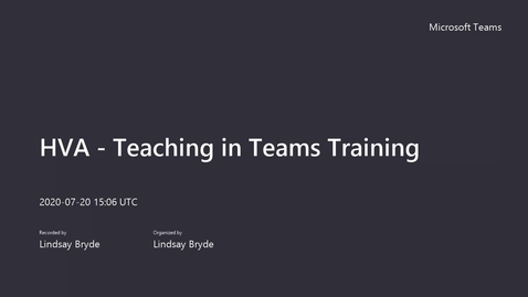 Thumbnail for entry Teaching in Teams Training Part 1 - Monday, 07/20/20