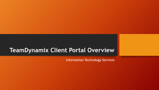 TeamDynamix Client Portal Overview