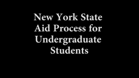 Thumbnail for New York State Aid Process for undergraduate students