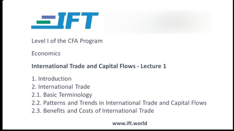 Thumbnail for Level I CFA International Trade and Capital Flows-Lecture 1 - ECON 2015