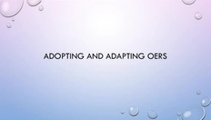 Go to OER Bootcamp Video 1-4 - OERs and How To Adopt Or Adapt with duration: 4 minutes, 55 seconds
