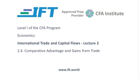 Thumbnail for Level I CFA International Trade and Capital Flows-Lecture 2 - ECON 2015