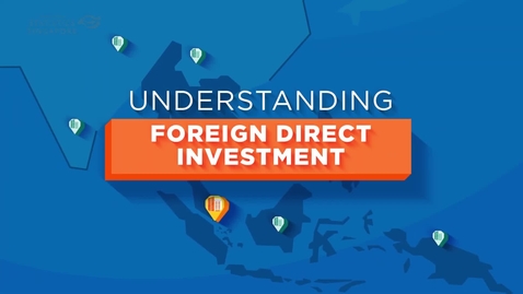 Thumbnail for Understanding Foreign Direct Investment - FSMA 3030