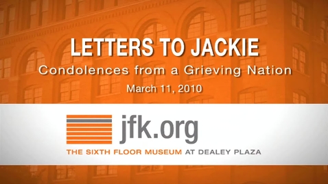 Thumbnail for Letters To Jackie Condolences from a Grieving Nation - CRWR 3030