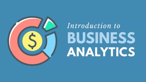 Thumbnail for Introduction to Business Analytics (Updated Edition) - BUSN 3127
