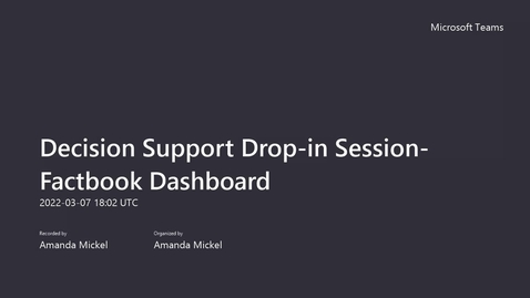 Thumbnail for entry Decision Support Drop-in Session- Factbook Dashboard-20220307_130210-Meeting Recording