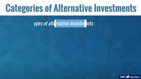 Thumbnail for The Different Types of Alternative Investments - FSMA 3122