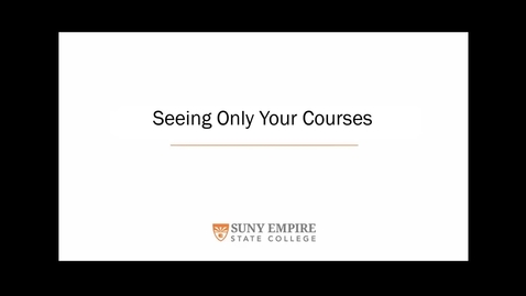 Thumbnail for entry Seeing Only Your Courses