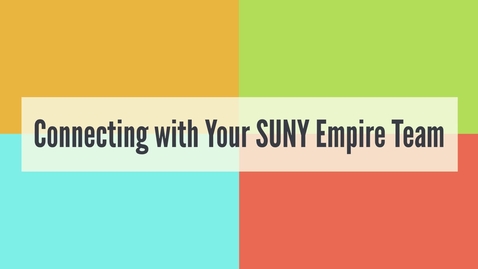 Thumbnail for entry Connecting with your SUNY Empire Team