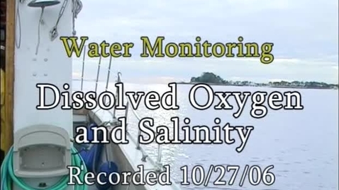 Thumbnail for entry Dissolved Oxygen and Salinity (Module 2)