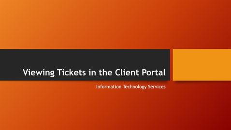 Thumbnail for Viewing Tickets in the Client Portal