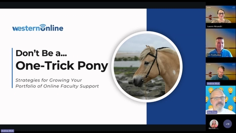 Thumbnail for Don't Be a One Trick Pony Strategies For Growing Your Portfolio of Online Faculty Support