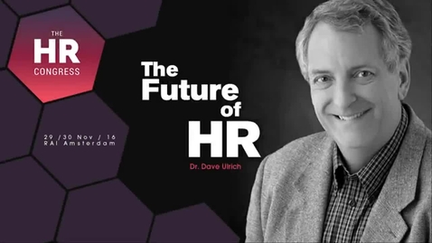 Thumbnail for Dr. Dave Ulrich - The Future of HR - HRMS 3015