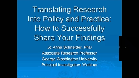 Thumbnail for entry Translating Research Into Policy and Practice: How to Successfully Share Your Findings AC140220