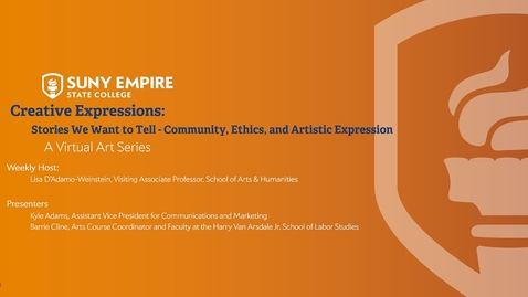 Thumbnail for entry Creative Expressions:  Stories We Want to Tell - Community, Ethics, and Artistic Expression - July 9, 2020