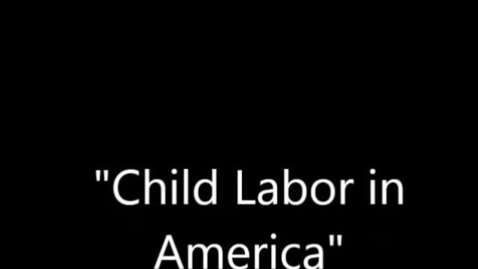 Thumbnail for Child Labor in America The photography of Lewis Hine.