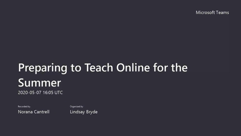 Thumbnail for entry Preparing to Teach Online for the Summer 5/7/2020 webinar