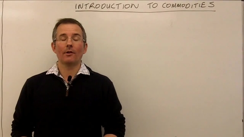 Thumbnail for Introduction to commodities - MoneyWeek Investment Tutorials - BUSN 4000