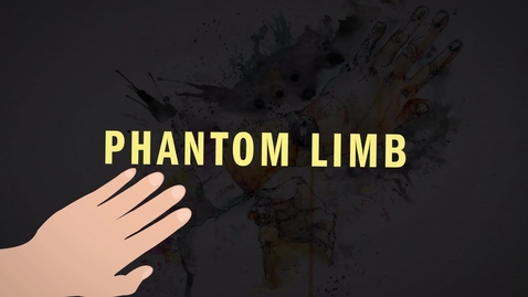 Thumbnail for entry Phantom Limbs Explained