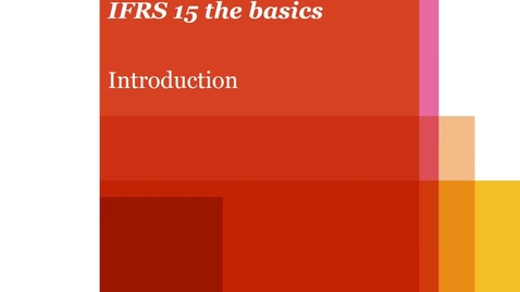 Thumbnail for PwC's IFRS 15 the basics – Introduction to the standard - ACCT 4010