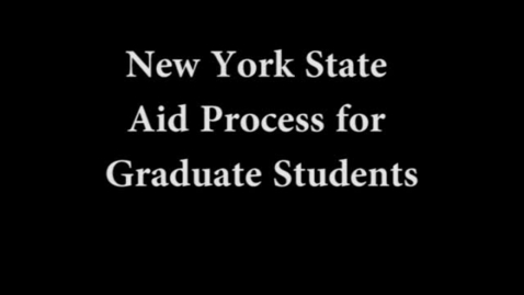 Thumbnail for entry New York State Aid Process for graduate students