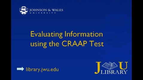 Thumbnail for entry Evaluating Information using the CRAAP Test