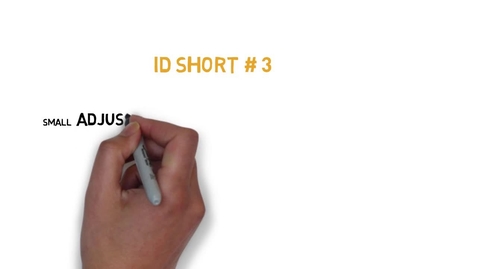 Thumbnail for ID Short #3: Small Adjustments that will make a BIG Difference
