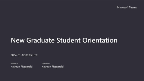 Thumbnail for entry New Graduate Student Orientation January 11, 2024