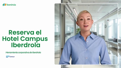 Thumbnail for Mis gastos y viajes - Reserva el Hotel Campus Iberdrola