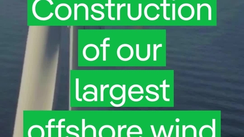 Miniatura para We are beginning the construction of our largest offshore wind farm in the world, East Anglia Three!