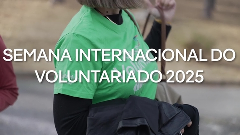 Thumbnail for Semana Internacional do Voluntariado 2025
