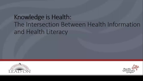 Thumbnail for entry Knowledge is Health: The Intersection between Health Information and Health Literacy