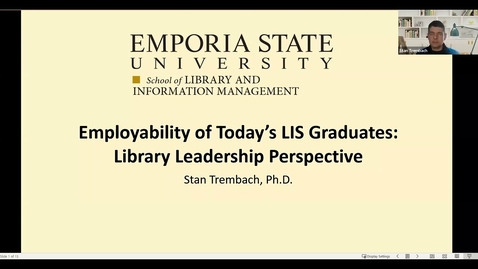 Thumbnail for entry Employability of Today’s LIS Graduates: Library Leadership Perspective-Dr. Stan Trembach