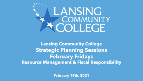 Thumbnail for entry February Fridays: Strategic Planning Sessions: Resource Management &amp; Fiscal Responsibility (February 19, 2021)