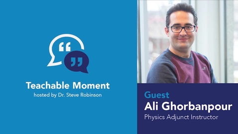 Thumbnail for entry Teachable Moment - Ali Ghorbanpour