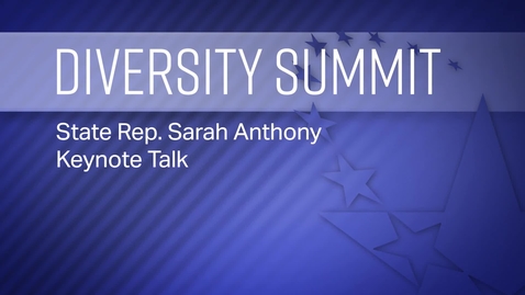 Thumbnail for entry 2019 Student Summit on Diversity: Keynote from State Rep. Sarah Anthony