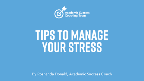 Thumbnail for entry Tips to Manage Your Stress - Roshanda Donald