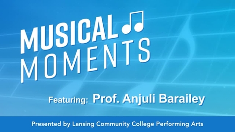 Thumbnail for LCC Music Faculty Anjuli Barailey performs