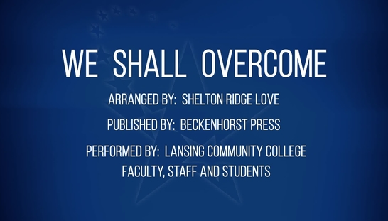 LCC Virtual Community Choir:  WE SHALL OVERCOME